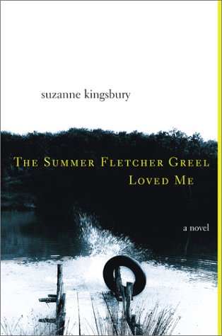 Beispielbild fr The Summer Fletcher Greel Loved Me: A Novel zum Verkauf von SecondSale