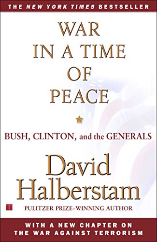 Imagen de archivo de War in a Time of Peace: Bush, Clinton, and the Generals a la venta por Gulf Coast Books