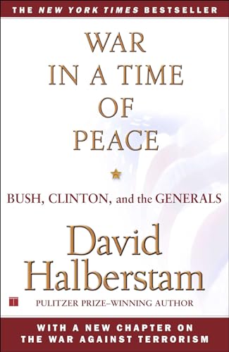 9780743223232: War in a Time of Peace: Bush, Clinton, and the Generals
