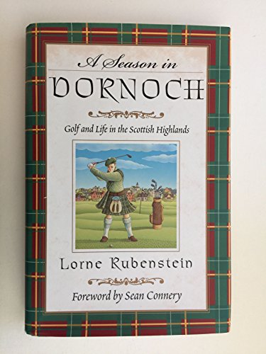 9780743223362: A Season in Dornoch: Golf and Life in the Scottish Highlands