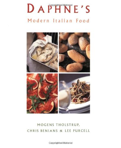 Daphne's: Modern Italian Food (9780743224109) by Tholstrup, Mogens