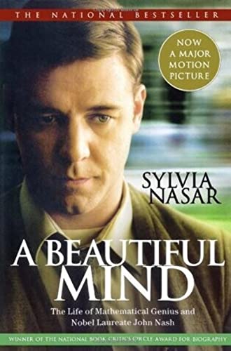Imagen de archivo de A Beautiful Mind: The Life of Mathematical Genius and Nobel Laureate John Nash Nasar, Sylvia a la venta por Aragon Books Canada