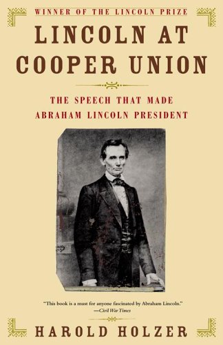 Stock image for Lincoln at Cooper Union : The Speech That Made Abraham Lincoln President for sale by Better World Books