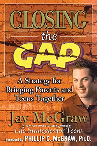 Imagen de archivo de Closing the Gap: A Strategy for Bringing Parents and Teens Together a la venta por 2Vbooks
