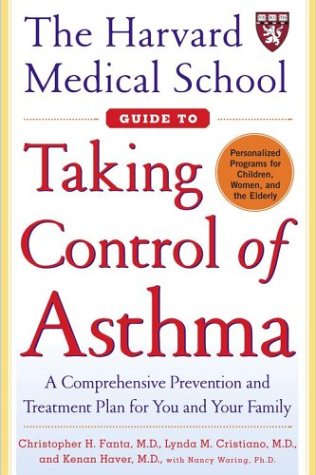 9780743224789: Harvard Medical School Guide to Taking Control of Asthma, The: A Comprehensive Prevention and Treatment Plan for You and Your Family
