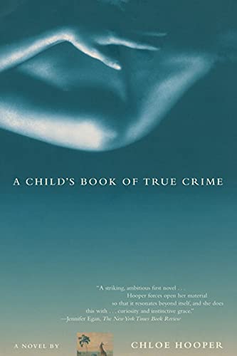 Beispielbild fr A Child's Book of True Crime: A Novel zum Verkauf von SecondSale