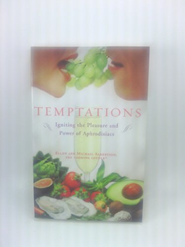 Stock image for Temptations : Igniting the Pleasure and Power of Aphrodisiacs for sale by Better World Books