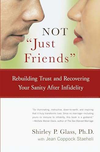 9780743225502: NOT "Just Friends": Rebuilding Trust and Recovering Your Sanity After Infidelity