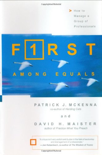 Beispielbild fr First Among Equals: How to Manage a Group of Professionals zum Verkauf von Wonder Book