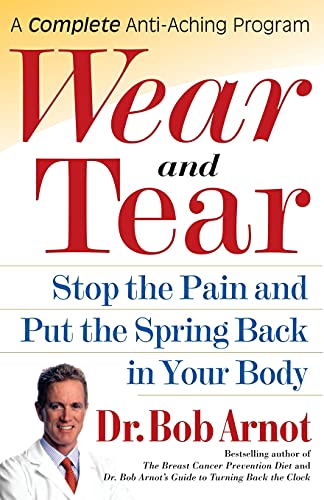 Imagen de archivo de Wear and Tear: Stop the Pain and Put the Spring Back in Your Body a la venta por SecondSale