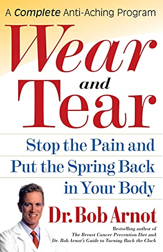Stock image for Wear and Tear: Stop the Pain and Put the Spring Back in Your Body for sale by SecondSale