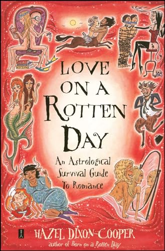 Imagen de archivo de Love on a Rotten Day: An Astrological Survival Guide to Romance a la venta por SecondSale