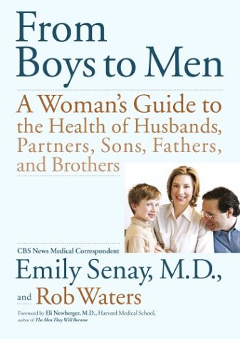Stock image for From Boys to Men: A Woman's Guide to the Health of Husbands, Partners, Sons, Fathers, and Brothers for sale by Wonder Book
