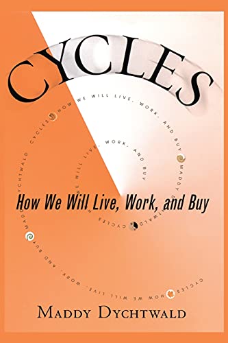 Beispielbild fr Cycles: How We Will Live, Work and Buy zum Verkauf von Wonder Book