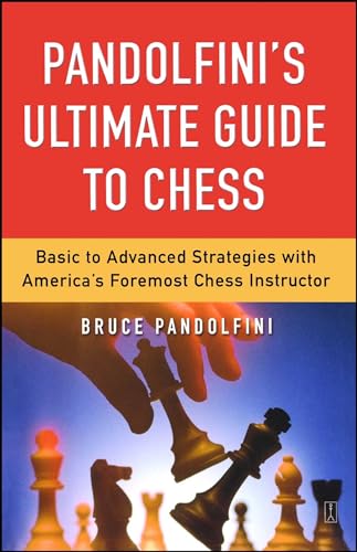 Stock image for Pandolfinis Ultimate Guide to Chess: Basic to Advanced Strategies with Americas Foremost Chess Instructor for sale by Goodwill of Colorado