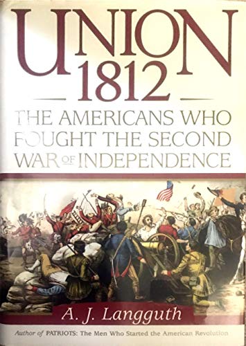 Beispielbild fr Union 1812: The Americans Who Fought the Second War of Independence zum Verkauf von More Than Words