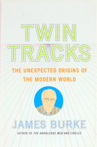 Beispielbild fr Twin Tracks : The Unexpected Origins of the Modern World zum Verkauf von Better World Books