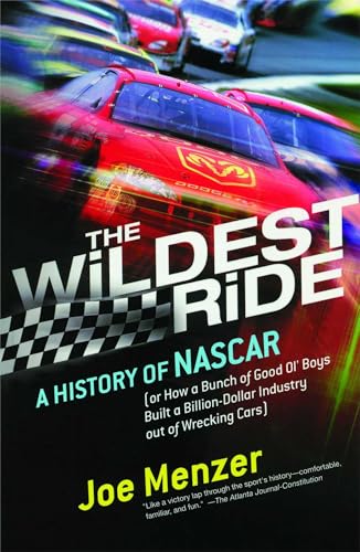 Beispielbild fr The Wildest Ride : A History of NASCAR (or, How a Bunch of Good Ol' Boys Built a Billion-Dollar Industry Out of Wrecking Cars) zum Verkauf von Better World Books
