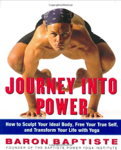 9780743226592: Journey into Power: How to Sculpt Your Ideal Body, Free Your True Self, and Transform Your Life With Yoga