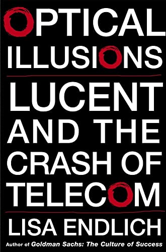 Imagen de archivo de Optical Illusions : Lucent and the Crash of Telecom a la venta por Better World Books