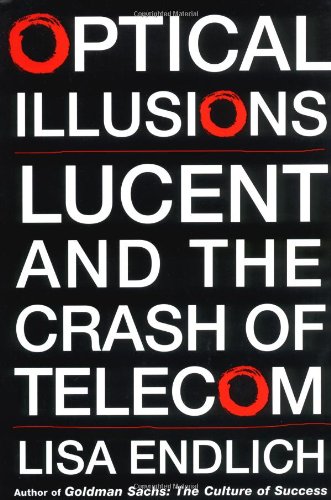 9780743226677: Optical Illusions: Lucent and the Crash of Telecom