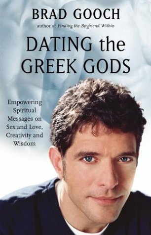 Stock image for Dating the Greek Gods : Empowering Spiritual Messages on Sex and Love, Creativity and Wisdom for sale by Better World Books