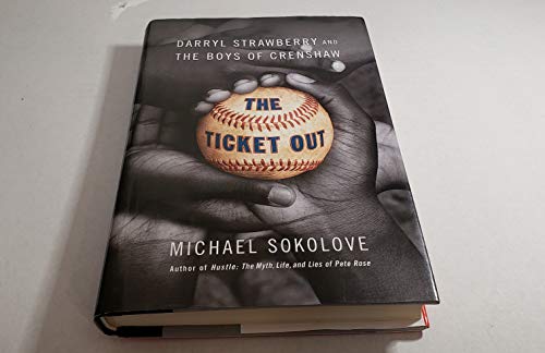9780743226738: The Ticket Out: Darryl Strawberry and the Boys of Crenshaw