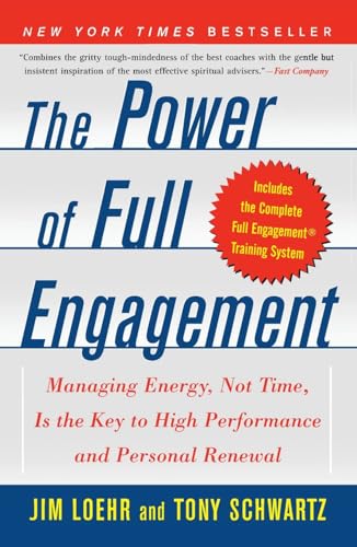 Beispielbild fr The Power of Full Engagement: Managing Energy, Not Time, Is the Key to High Performance and Personal Renewal zum Verkauf von Wonder Book