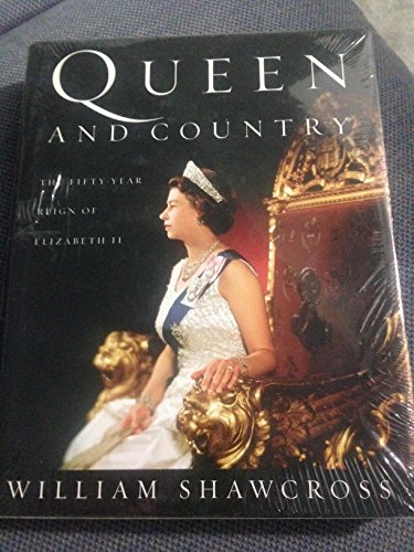 Stock image for Queen and Country : The Fifty-Year Reign of Elizabeth II for sale by Better World Books