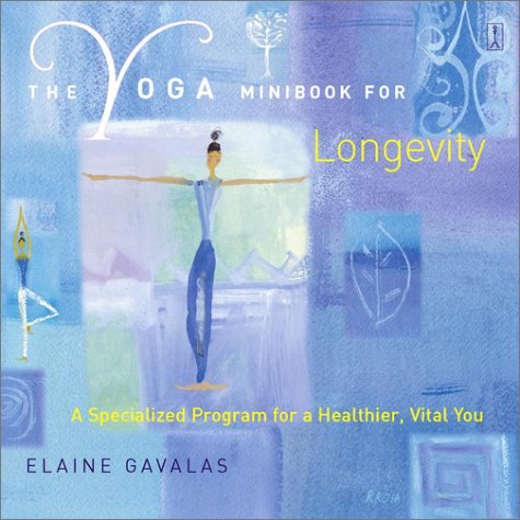 Stock image for The Yoga Minibook for Longevity: A Specialised Programme for a Healthier, Vital You (Yoga minibooks) for sale by WorldofBooks