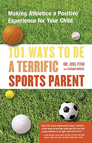 Stock image for 101 Ways to Be a Terrific Sports Parent : Making Athletics a Positive Experience for Your Child for sale by Basement Seller 101