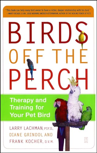 9780743227049: Birds Off the Perch: Therapy and Training for Your Pet Bird: Therapy and Training for Your Pet Bird (Original)