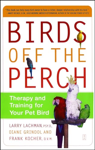 Imagen de archivo de Birds Off the Perch: Therapy and Training for Your Pet Bird a la venta por SecondSale