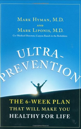 Imagen de archivo de Ultraprevention: The 6-Week Plan That Will Make You Healthy for Life a la venta por George Cross Books