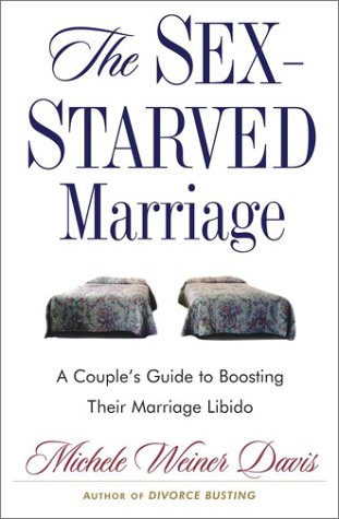 9780743227322: The Sex-Starved Marriage: A Couple's Guide to Boosting Their Marriage Libido