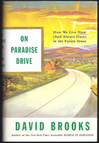 9780743227384: On Paradise Drive: How We Live Now (and Always Have) in the Future Tense