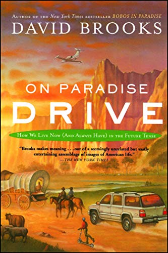 Stock image for On Paradise Drive: How We Live Now (and Always Have) In The Future Tense for sale by Pomfret Street Books