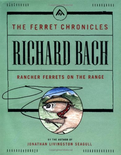 Beispielbild fr Rancher Ferrets on the Range (Ferret Chronicles) zum Verkauf von Wonder Book
