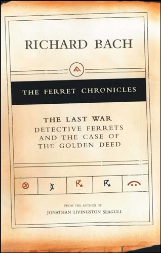 9780743227568: The Last War: Detective Ferrets and the Case of the Golden Deed (Bach, Richard. Ferret Chronicles.): 5