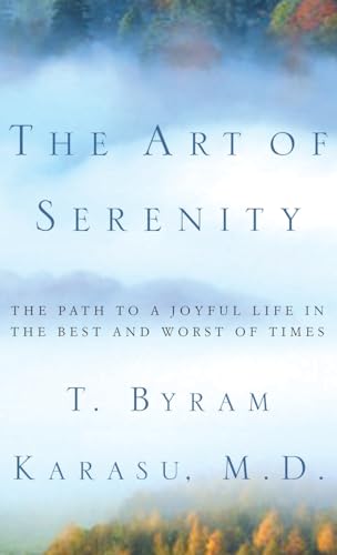Beispielbild fr The Art of Serenity: The Path to a Joyful Life in the Best and Worst of Times zum Verkauf von Wonder Book