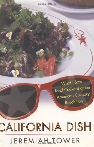 Imagen de archivo de California Dish : What I Saw (And Cooked) at the American Culinary Revolution a la venta por Better World Books: West