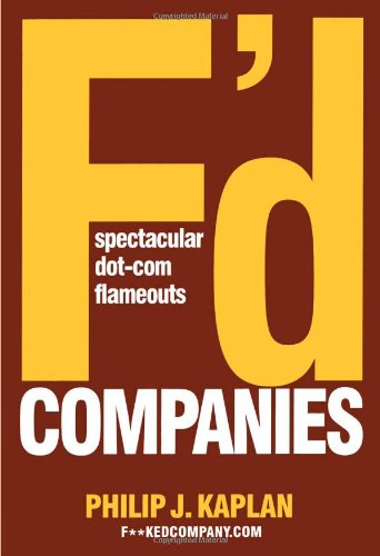 Beispielbild fr F'D Companies : Spectacular Dot-Com Flameouts zum Verkauf von Better World Books