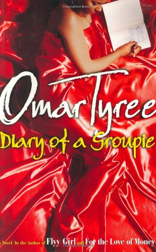 Beispielbild fr Diary of a Groupie: A Novel (Tyree, Omar) zum Verkauf von SecondSale