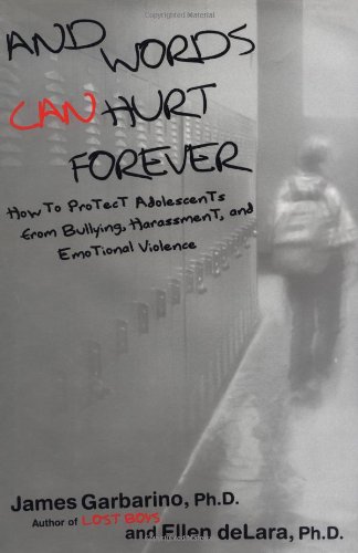 Beispielbild fr And Words Can Hurt Forever : How to Protect Adolescents from Bullying, Harassment, and Emotional Violence zum Verkauf von Better World Books