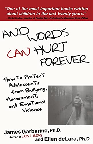 Stock image for And Words Can Hurt Forever: How to Protect Adolescents from Bullying, Harassment, and Emotional Violence for sale by SecondSale