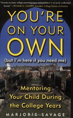 9780743229128: You're on Your Own but I'm Here If You Need Me: Mentoring Your Child During the College Years