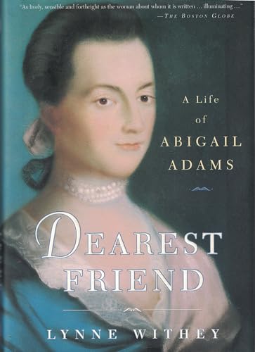 Beispielbild fr Dearest Friend: A Life of Abigail Adams zum Verkauf von Gulf Coast Books