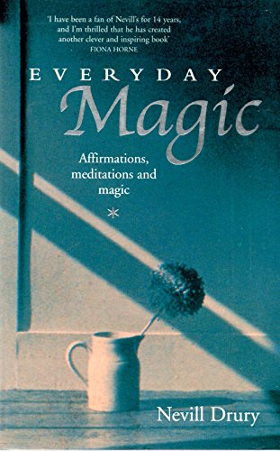 Everyday Magic: Affirmations, Meditations and Magic (9780743229197) by Drury, Nevill