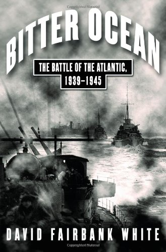 Stock image for Bitter Ocean: The Battle of the Atlantic, 1939-1945 for sale by SecondSale