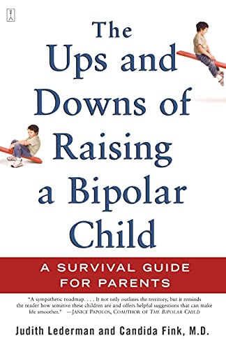 Stock image for The Ups and Downs of Raising a Bipolar Child: A Survival Guide for Parents for sale by Gulf Coast Books